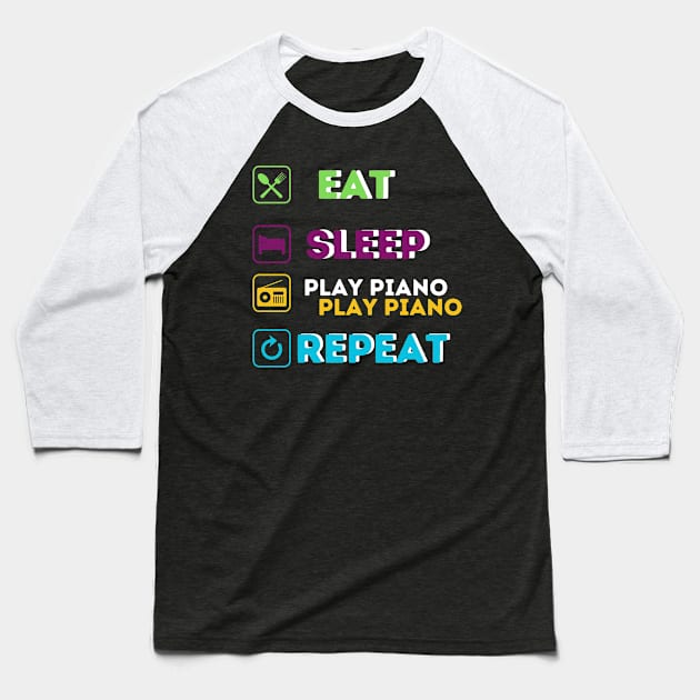 Funny eat sleep play piano repeat Baseball T-Shirt by Qurax